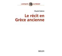 Le récit en Grèce ancienne - Claude Calame - Belin - broché - Livre