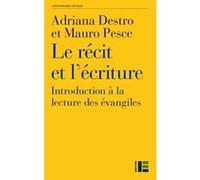 Le récit et l'Ecriture Adriana DESTRO (Auteur), Mauro PESCE (Auteur)