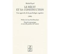 Le Récit Et Sa Construction - Une Approche De La Psychologie Cognitive