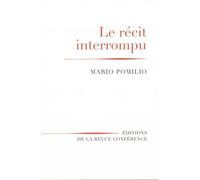 Le Récit interrompu - Mario Pomilio - Conference - broché - Roman