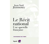 Le Récit National - Une Querelle Française