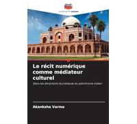 Le récit numérique comme médiateur culturel