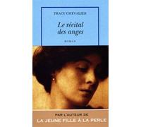 Le récital des anges Tracy Chevalier (Auteur), Marie-Odile Fortier-Masek (Traduction)