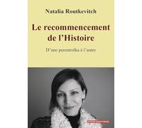 Le recommencement de l’Histoire: D’une perestroïka à l’autre