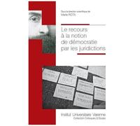 Le Recours À La Notion De Démocratie Par Les Juridictions
