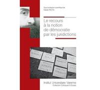 Le recours a la notion de democratie par les juridictions Marie Rota (Auteur)