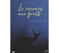 Le RECOURS AUX FORETS