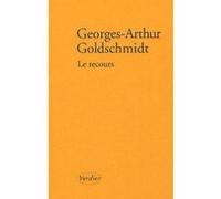 Le recours Georges-Arthur Goldschmidt (Auteur)