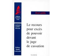 LE RECOURS POUR EXCÈS DE POUVOIR DEVANT LE JUGE DE CASSATION. (COLL. DROIT)