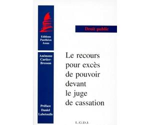 LE RECOURS POUR EXCÈS DE POUVOIR DEVANT LE JUGE DE CASSATION. (COLL. DROIT)