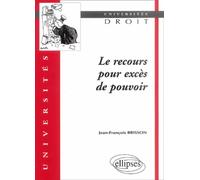 Le recours pour excès de pouvoir - Jean-François Brisson - Ellipses - broché - Etude