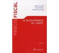 Le recouvrement de l impot - Perrine de Lagard - LexisNexis - broché - Etude