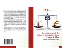 Le recouvrement de l'impayé contractuel dans l'espace OHADA: Exemples du Sénégal et du Tchad