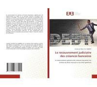Le Recouvrement Judiciaire Des Créances Bancaires