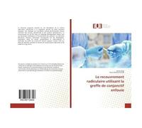 Le recouvrement radiculaire utilisant la greffe de conjonctif enfouie - Samir Erraji - Universitaires Europeennes - broché - Essai