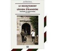 LE RECRUTEMENT À LA LÉGION ÉTRANGÈRE - 1831 / 2024 - Couverture souple: HISTOIRE ET ÉVOLUTIONS - 1831 / 2024 (2024)