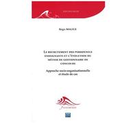 Le Recrutement Des Personnels Enseignants Et L'évolution Du Métier De Gestionnaire De Concours - Approche Socio-Organisationnelle Et Étude De Cas