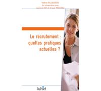 Le recrutement : quelles pratiques actuelles ? Résultats d'enquête auprès des professionnels du recrutement. - Valérie Billaudeau - Julhiet - broché - Guide
