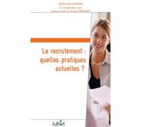 Le recrutement : quelles pratiques actuelles ? Valérie Billaudeau (Auteur), Laurence Diot (Auteur), Arnaud Trenvouez (Auteur)