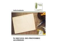 Le recueil des proverbes algériens - Fadila Boukhedra - Muse Editions - Poche - Roman