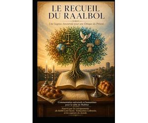 Le recueil du Raalbol: Une sagesse ancestrale pour une éthique du présent