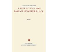Le réel est un crime parfait, Monsieur Black: Roman
