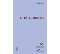 Le réel lointain - Paul Roddie - L'harmattan - broché - Poésie