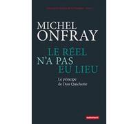 Le Réel n'a pas eu lieu Michel Onfray (Auteur)
