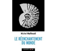 Le réenchantement du monde Une ethique pour notre temps 2026 - Michel Maffesoli - Cerf - Poche - Essai