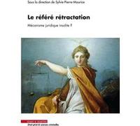 Le référé rétraction Sylvie Pierre-Maurice (Auteur)