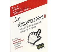 Le Référencement - Tirer Parti De La Mécanique Des Moteurs De Recherche