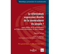 Le référendum expression directe de la souveraineté du peuple ? - Essai critique sur la rationalisation de l'expression référendaire