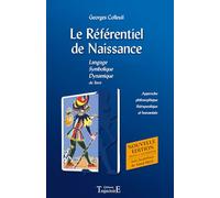 Le Référentiel De Naissance - Langage Symbolique Dynamique Du Tarot