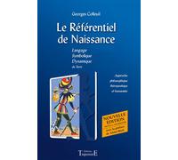 Le Référentiel de Naissance - Langage - Symbolique - Dynamique du Tarot - Georges Colleuil - Trajectoire Eds - broché - Essai