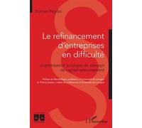 Le refinancement d'entreprises en difficulté L'optimisation juridique du concept de capital-retournement - Romain Feydel - L'harmattan - broché - Etude