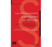 Le refinancement d'entreprises en difficulté: L'optimisation juridique du concept de capital-retournement