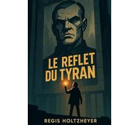 Le reflet du tyran