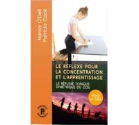 Le réflexe pour la concentration et l'apprentissage