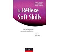 Le Réflexe Soft Skills - Les compétences des leaders de demain - Fabrice Mauleon - Dunod - broché - Etude