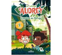 Le Refuge d'Audrey - Enquêtes au Refuge - Lecture roman jeunesse - Dès 7 ans - Watch Next Media - Dragon D'or - ebook (ePub) - Roman cadet
