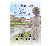 Le Refuge de Mr Darcy: Une variation d’Orgueil et Préjugés