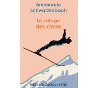 Annemarie Schwarzenbach – Le refuge des cimes – Roman – Poche – Payot