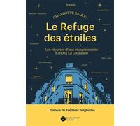 Le Refuge des étoiles Les rêveries d'une réceptionniste à L'Hôtel la Louisiane - Charlotte Saliou - Blacklephant - broché - Roman