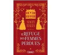 Le refuge des femmes perdues Stacey Halls (Auteur), Fabienne Gondrand (Traduction)