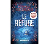 Le Refuge Un thriller de Noël - Pétronille Rostagnat - Belladone - broché - Roman