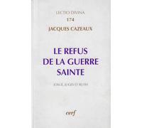 Le refus de la guerre sainte. Josué, Juges et Ruth