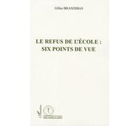 Le Refus De L'école : Six Points De Vue