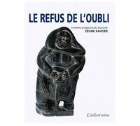 Le refus de l'oubli femmes sculptures du nunavik