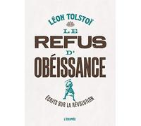 Le refus d'obéissance: Ecrits sur la révolution
