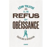Le Refus d'obéissance Écrits sur la Révolution - Léon Tolstoï - L'echappee - broché - Essai